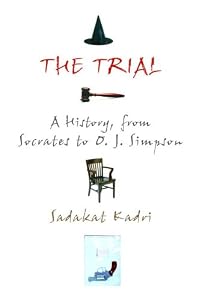 Image of The Trial: A History, from Socrates to O. J. Simpson
