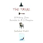 The Trial: A History, from Socrates to O. J. Simpson book cover