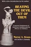 Beating the Devil Out of Them: Corporal Punishment in American Children