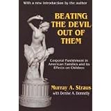 Beating the Devil Out of Them: Corporal Punishment in American Children