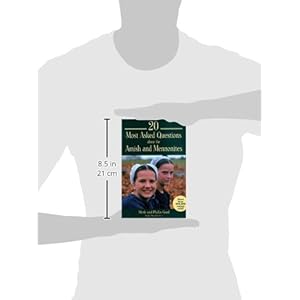 20 Most Asked Questions about the Amish & Mennonites  (People's Place)