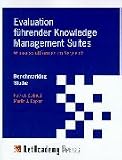 Evaluation führender Knowledge Management Suits: Wissensplattformen im Vergleich