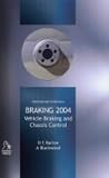 Braking 2004: Vehicle Braking and Chassis Control (Imeche Event Publications)