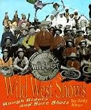 Wild West Shows: Rough Riders and Sure Shots (First Book)