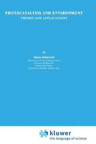Photocatalysis and Environment: Trends and Applications (NATO Science Series C: (closed)) under Catalysis in The Books Store