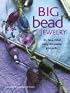 Big Bead Jewelry: 35 Beautiful, Easy-to-Make Projects