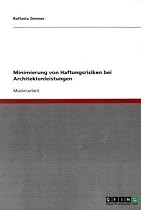 Minimierung von Haftungsrisiken bei Architektenleistungen