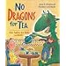 No Dragons for Tea: Fire Safety for Kids (and Dragons)