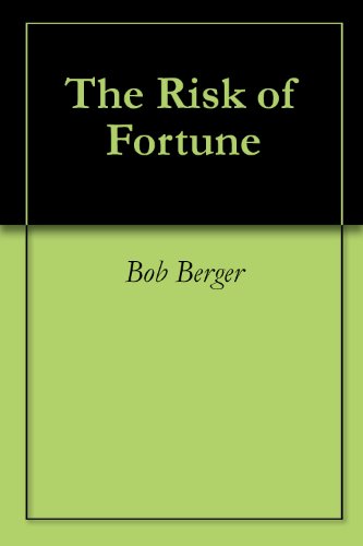 The Risk of Fortune (A Dr. Risk Mystery)