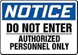 NOTICE Do Not Enter Authorized Personnel Only 10 x 14 Adhesive Vinyl Sign
