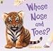 Whose Nose and Toes? (Picture Puffin)