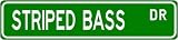 STRIPED BASS Street Sign ~ Fishing ~ Great Fish Sign for your Lodge, Gameroom, Basement, Garage, Barn