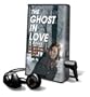 Ghost in Love - on Playaway