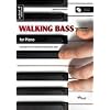 Walking Bass for Piano: Konzeption zum kreativen Walking Bass Spiel. Audio CD included