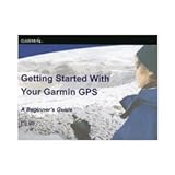 Getting started with your Garmin GPS : a beginner's guide