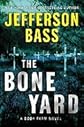 The Bone Yard: A Body Farm Novel [Hardcover]