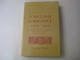 English Gascony, 1399-1453 : a study of war, government and politics during the later stages of the Hundred Years' War
