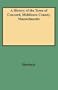 A History of the Town of Concord, Middlesex County, Massachusetts