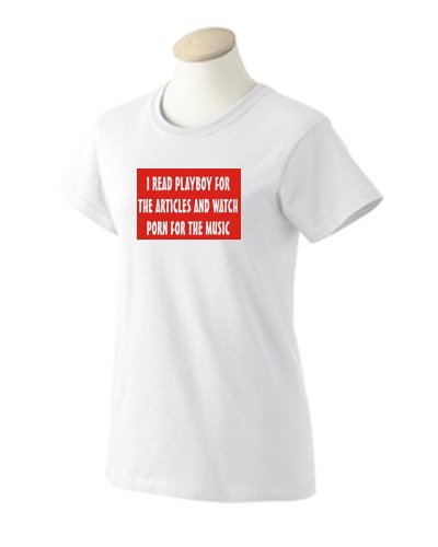 I READ PLAYBOY FOR THE ARTICLES AND WATCH PORN FOR THE MUSIC Ladies T-Shirt Pink Big I READ PLAYBOY FOR THE ARTICLES AND WATCH PORN FOR THE MUSIC Ladies T-Shirt Pink Big