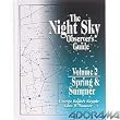 The Night Sky Observers Guide: Sring & Summer