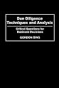 Due Diligence Techniques and Analysis: Critical Questions for Business Decisions