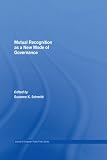 Mutual recognition as a new mode of governance