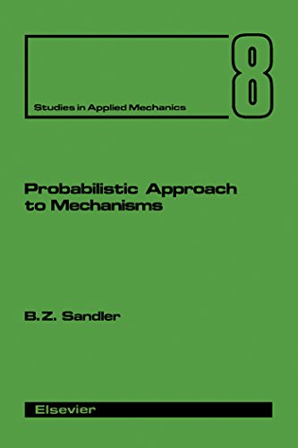 Probabilistic Approach to Mechanisms (Studies in Applied Mechanics)