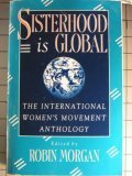 cover of Sisterhood is Global: The International Women's Movement Anthology