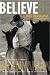 Believe: A Horseman s Journey by Buck Brannaman, William Reynolds