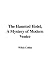 The Haunted Hotel, A Mystery of Modern Venice (Paperback)