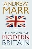 The making of modern Britain : from Queen Victoria to VE Day