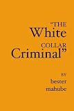 "The White Collar Criminal"