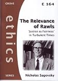 The relevance of Rawls : 'Justice as fairness' in turbulent times