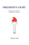 Freedoms Light: Quotations from Historys Champions of Freedom