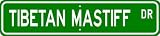 Tibetan Mastiff STREET SIGN ~ High Quality Aluminum ~ Dog Lover