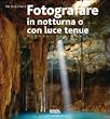 Fotografare in notturna o con luce tenue