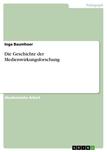 Die Geschichte der Medienwirkungsforschung (German Edition)