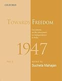 Towards freedom : documents on the movement for independence in India, 1947