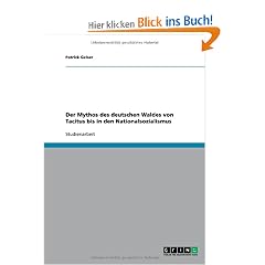 Der Mythos des deutschen Waldes von Tacitus bis in den Nationalsozialismus