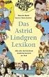 Das Astrid Lindgren Lexikon. Alles �ber die beliebteste Kinderbuchautorin der Welt.