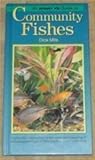 A fishkeeper's guide to community fishes