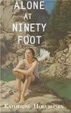 Alone at Ninety Foot