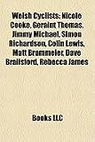 Produkt-Bild: Welsh Cyclists: Nicole Cooke, Geraint Thomas, Jimmy Michael, Simon Richardson, Colin Lewis, Matt Brammeier, Dave Brailsford, Rebecca J