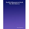 Euclid's Elements in Greek: Vol. III: Book 10