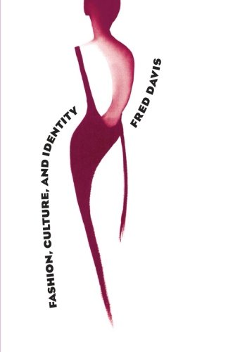 Fashion, Culture, and Identity, by Fred Davis