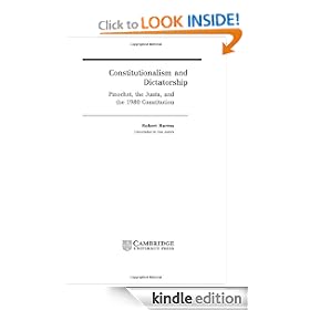 Constitutionalism and Dictatorship: Pinochet, the Junta, and the 1980 Constitution (Cambridge Studies in the Theory of Democracy)