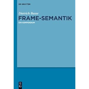 Frame-semantik: Ein Kompendium (German Edition) Dietrich Busse