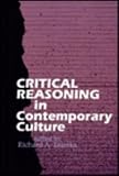 Critical Reasoning in Contemporary Culture (S U N Y Series in the Philosophy of the Social Sciences)