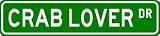 CRAB LOVER Street Sign ~ Custom Aluminum Street Signs