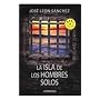 La isla de los hombres solos/ The Island of the Lo&hellip von Jose Leon Sanchez